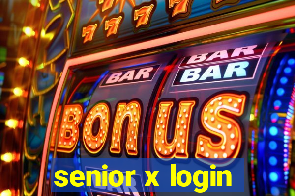 senior x login